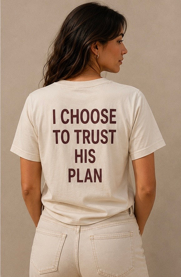 I choose to trust his plan